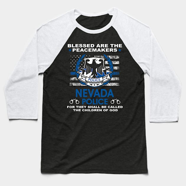 Nevada Police  – Blessed Are The PeaceMakers Baseball T-Shirt by tadcoy